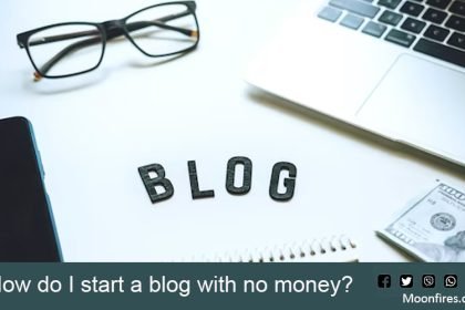 How do I start a blog with no money?