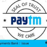 Paytm Payments Bank : Issue