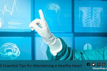 10 Essential Tips for Maintaining a Healthy Heart