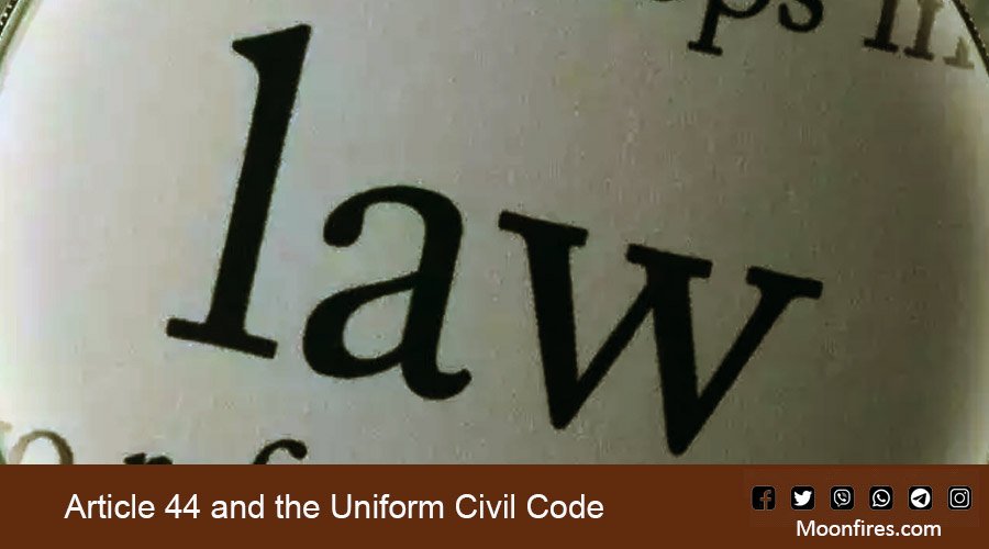 Article 44 and the Uniform Civil Code