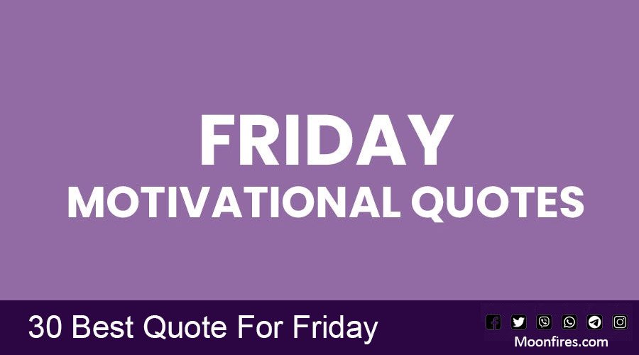 30 Best Quote For Friday