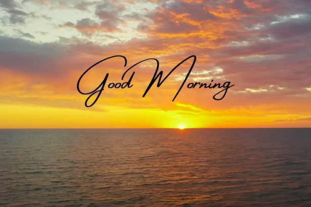 Top 100 Good Morning Quotes to Inspire Your Day | Daily Motivation